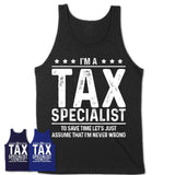 Funny Tax Specialist Never Wrong T-Shirt, New Job Gift for Coworker