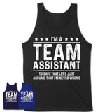 Funny Team Assistant Never Wrong T-Shirt, New Job Gift for Coworker