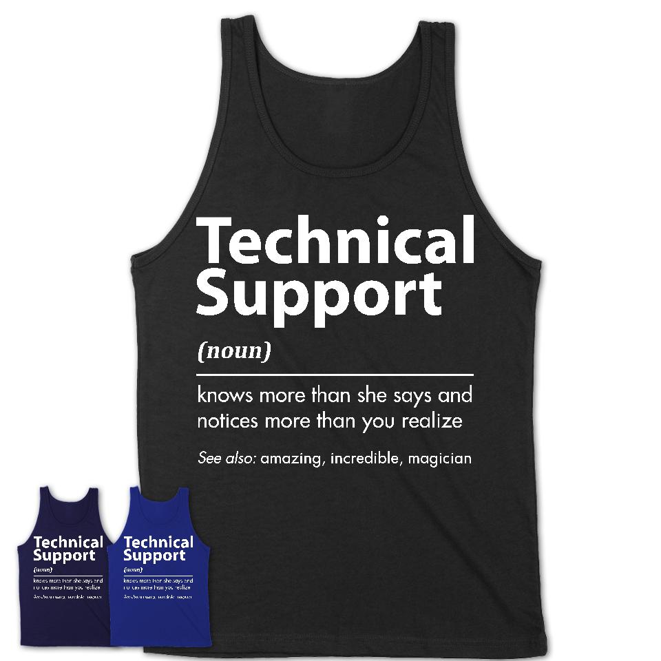Funny Technical Support Definition Shirt, New Job Gift for Technical Support, Coworker Gift Idea