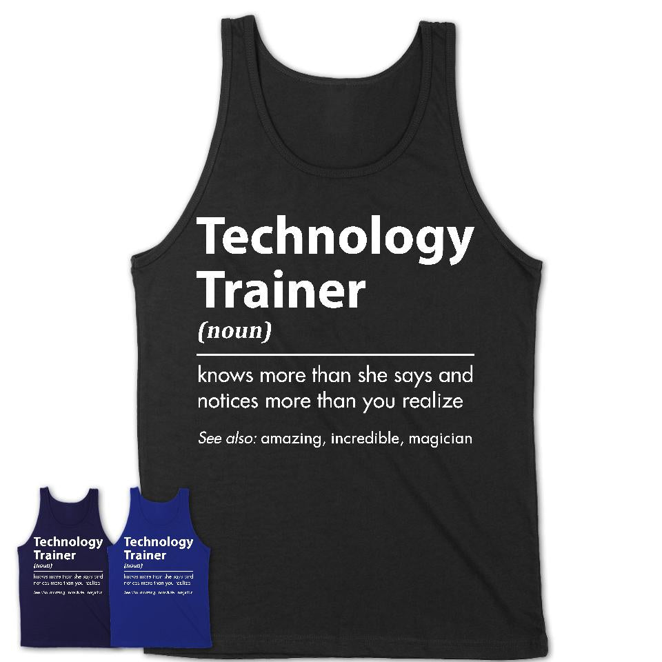 Funny Technology Trainer Definition Shirt, New Job Gift for Technology Trainer, Coworker Gift Idea