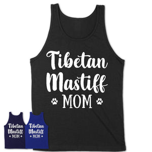 Funny Tibetan Mastiff Tshirt, Gift for Tibetan Mastiff Lovers, Tibetan Mastiff Mom Shirt, Dog Mama Shirt