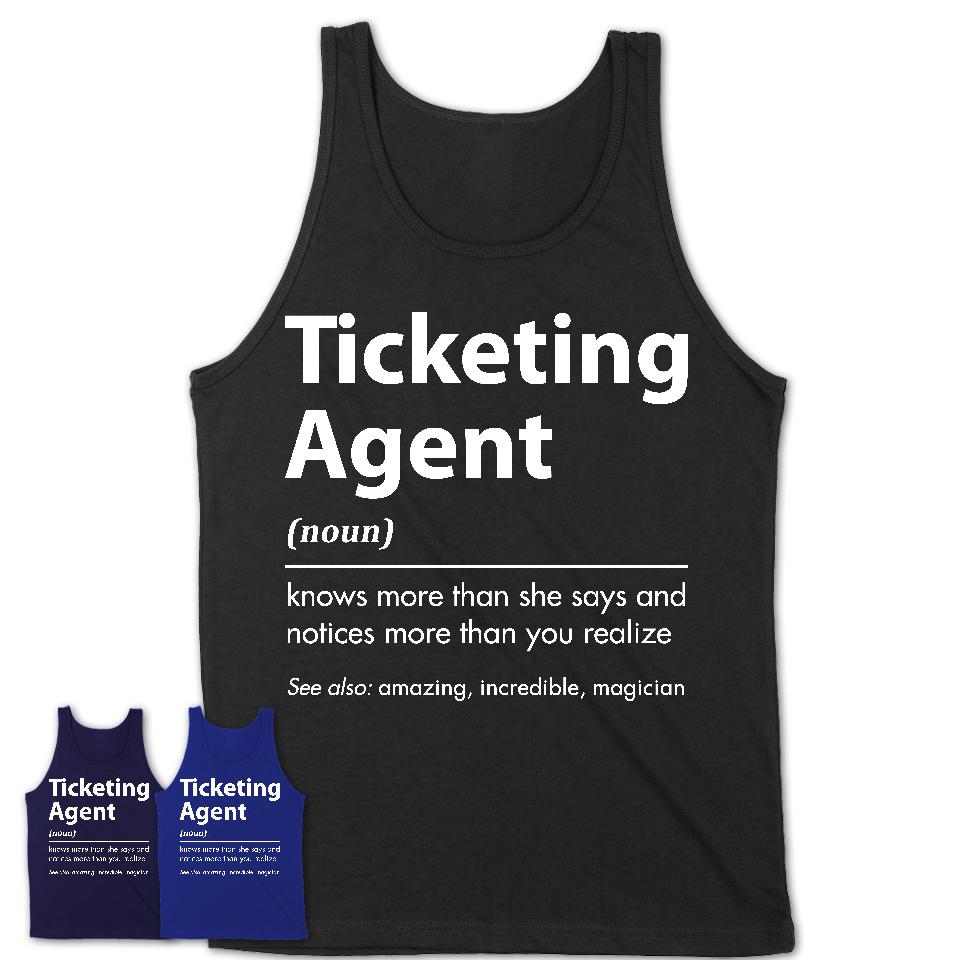 Funny Ticketing Agent Definition Shirt, New Job Gift for Ticketing Agent, Coworker Gift Idea