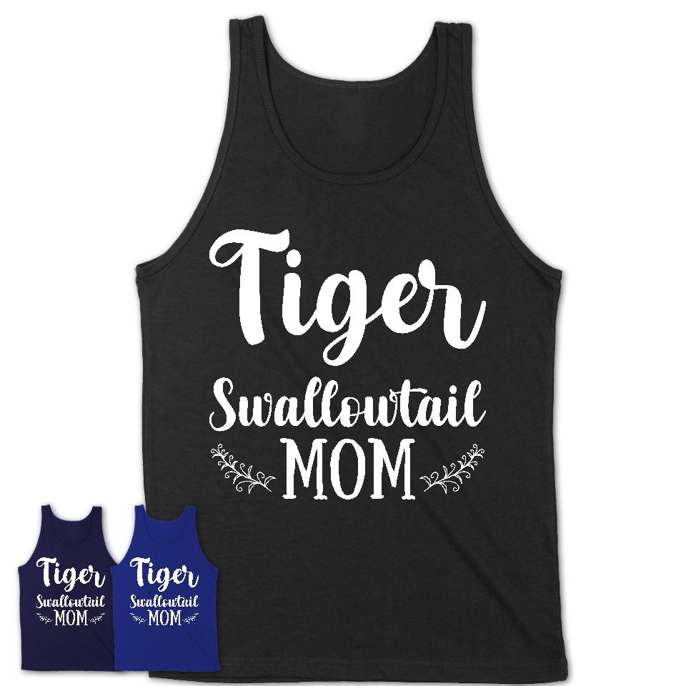 Funny Tiger Swallowtail Tshirt, Gift for Tiger Swallowtail Lovers, Tiger Swallowtail Mom Shirt, Animal Shirt