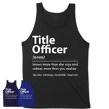 Funny Title Officer Definition Shirt, New Job Gift for Title Officer, Coworker Gift Idea