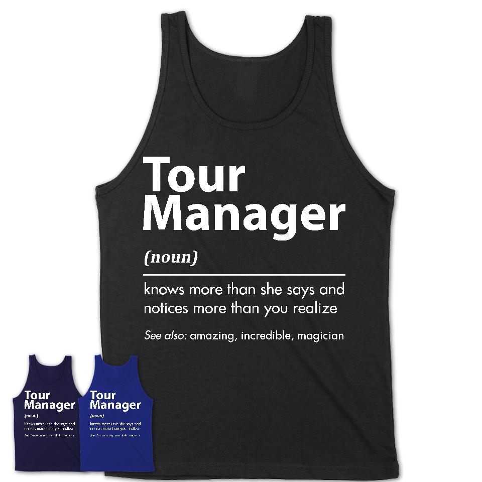 Funny Tour Manager Definition Shirt, New Job Gift for Tour Manager, Coworker Gift Idea