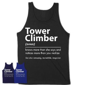 Funny Tower Climber Definition Shirt, New Job Gift for Tower Climber, Coworker Gift Idea