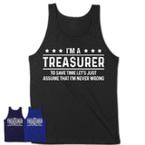 Funny Treasurer Never Wrong T-Shirt, New Job Gift for Coworker