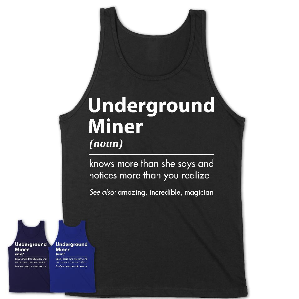 Funny Underground Miner Definition Shirt, New Job Gift for Underground Miner, Coworker Gift Idea