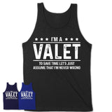 Funny Valet Never Wrong T-Shirt, New Job Gift for Coworker