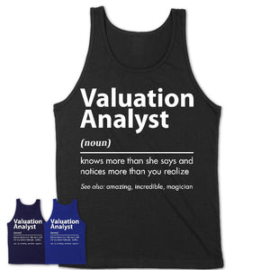 Funny Valuation Analyst Definition Shirt, New Job Gift for Valuation Analyst, Coworker Gift Idea