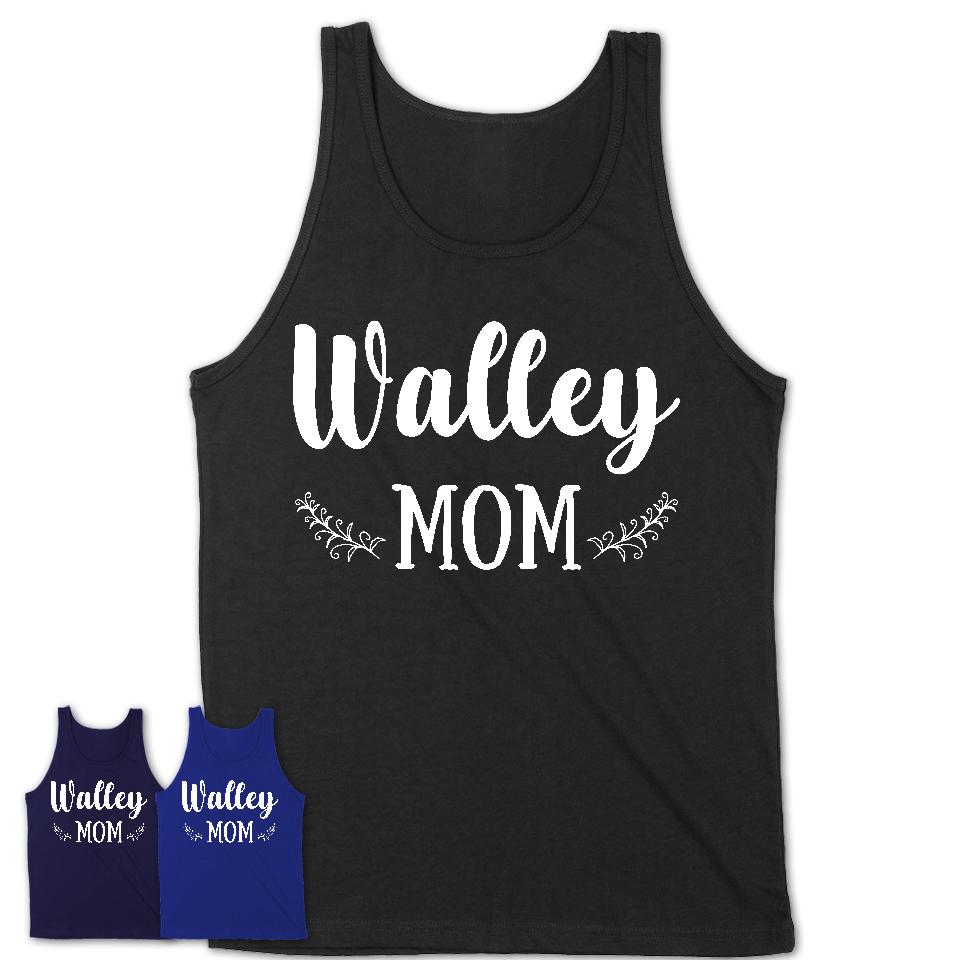 Funny Walley Tshirt, Gift for Walley Lovers, Walley Mom Shirt, Animal Shirt