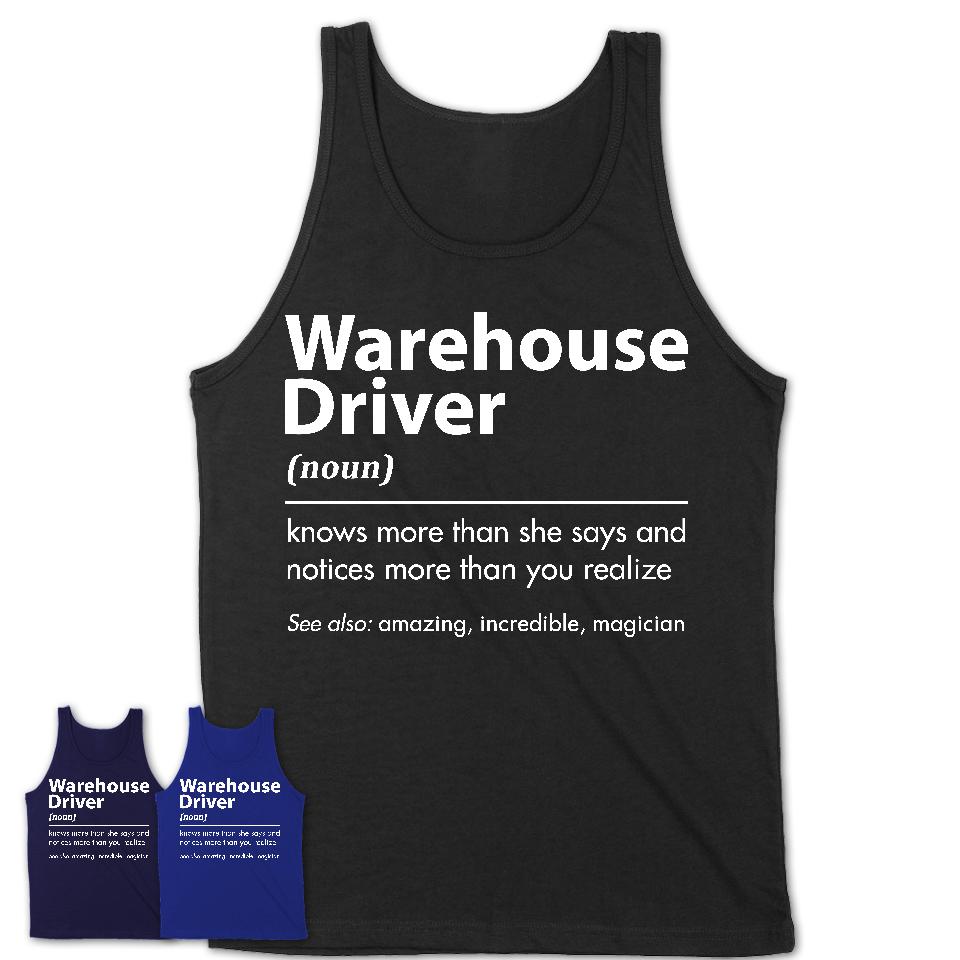 Funny Warehouse Driver Definition Shirt, New Job Gift for Warehouse Driver, Coworker Gift Idea