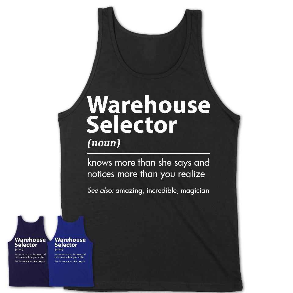 Funny Warehouse Selector Definition Shirt, New Job Gift for Warehouse Selector, Coworker Gift Idea