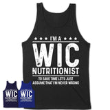 Funny Wic Nutritionist Never Wrong T-Shirt, New Job Gift for Coworker