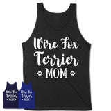 Funny Wire Fox Terrier Tshirt, Gift for Wire Fox Terrier Lovers, Wire Fox Terrier Mom Shirt, Dog Mama Shirt