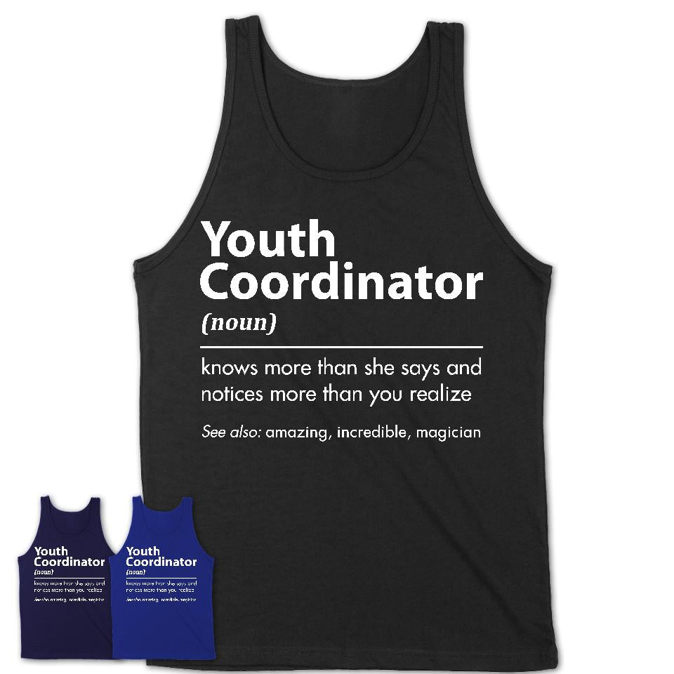 Funny Youth Coordinator Definition Shirt, New Job Gift for Youth Coordinator, Coworker Gift Idea