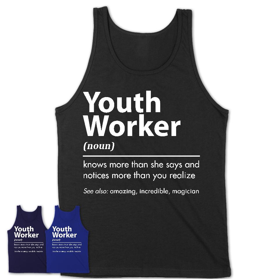 Funny Youth Worker Definition Shirt, New Job Gift for Youth Worker, Coworker Gift Idea