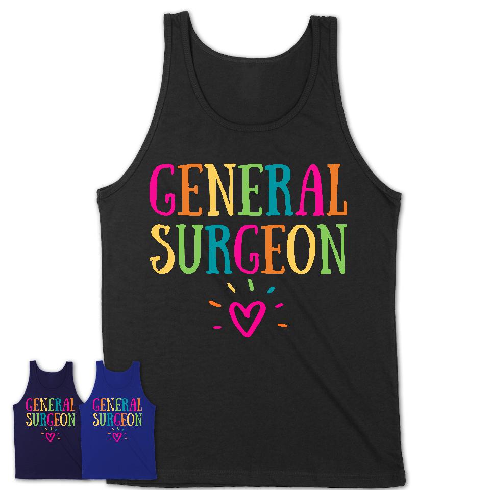 General Surgeon Rainbow Lettering Heart Shirt, Employee Appreciation Gifts