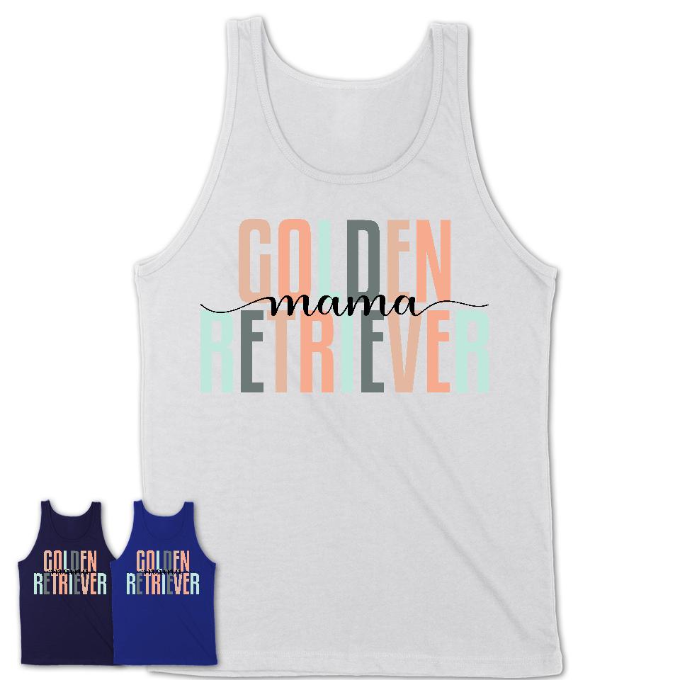 Golden Retriever Mama Shirt, Mom Of Golden Retriever Shirt, Dog Mom Gifts