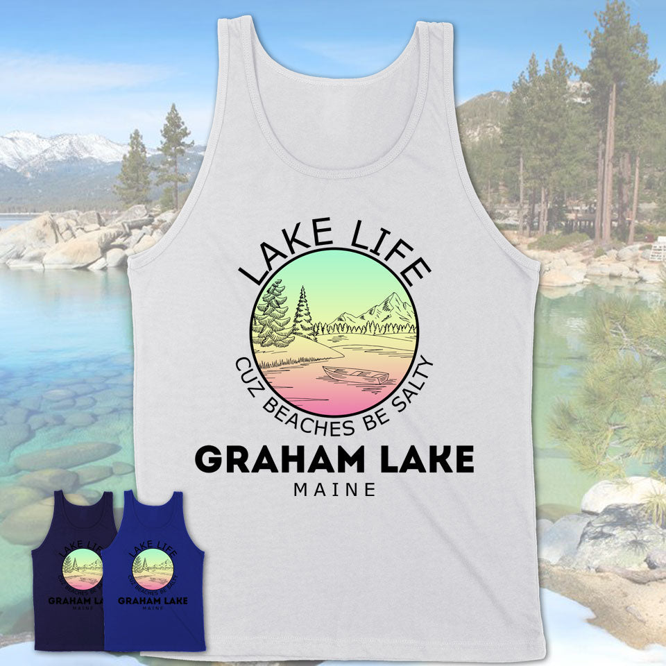 Graham Lake Maine Lake Life Cuz Beaches Be Salty Fishing Camping Team Shirt