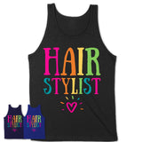 Hair Stylist Rainbow Lettering Heart Shirt, Employee Appreciation Gifts