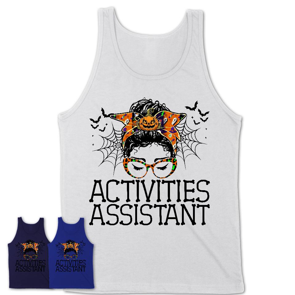 Halloween Activities Assistant Shirt, Messy Bun Girl Shirt, Funny Coworker Gift in Halloween, Scary Costume Team Shirt