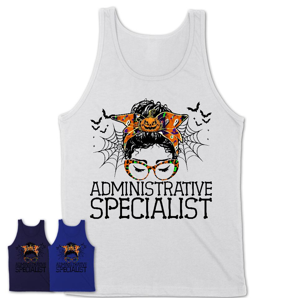 Halloween Administrative Specialist Shirt, Messy Bun Girl Shirt, Funny Coworker Gift in Halloween, Scary Costume Team Shirt