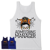 Halloween Admissions Manager Shirt, Messy Bun Girl Shirt, Funny Coworker Gift in Halloween, Scary Costume Team Shirt