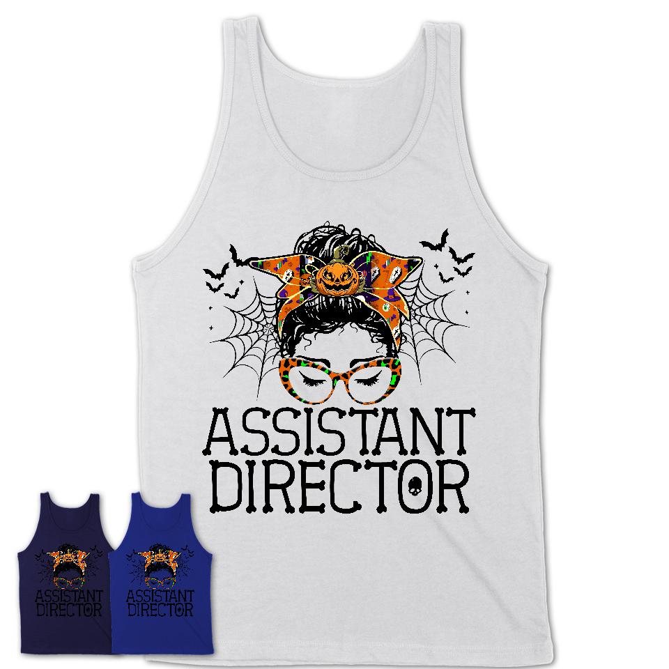 Halloween Assistant Director Shirt, Messy Bun Girl Shirt, Funny Coworker Gift in Halloween, Scary Costume Team Shirt