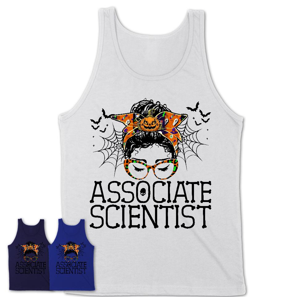 Halloween Associate Scientist Shirt, Messy Bun Girl Shirt, Funny Coworker Gift in Halloween, Scary Costume Team Shirt