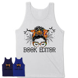 Halloween Book Editor Shirt, Messy Bun Girl Shirt, Funny Coworker Gift in Halloween, Scary Costume Team Shirt