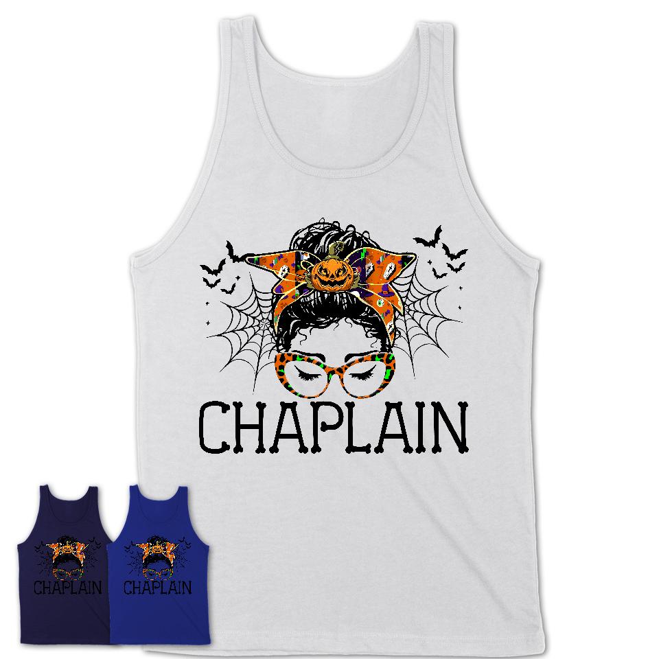 Halloween Chaplain Shirt, Messy Bun Girl Shirt, Funny Coworker Gift in Halloween, Scary Costume Team Shirt