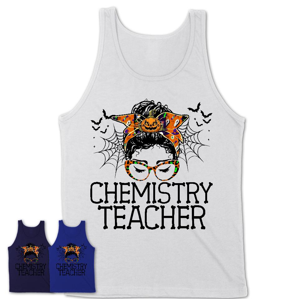 Halloween Chemistry Teacher Shirt, Messy Bun Girl Shirt, Funny Coworker Gift in Halloween, Scary Costume Team Shirt
