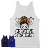 Halloween Creative Strategist Shirt, Messy Bun Girl Shirt, Funny Coworker Gift in Halloween, Scary Costume Team Shirt