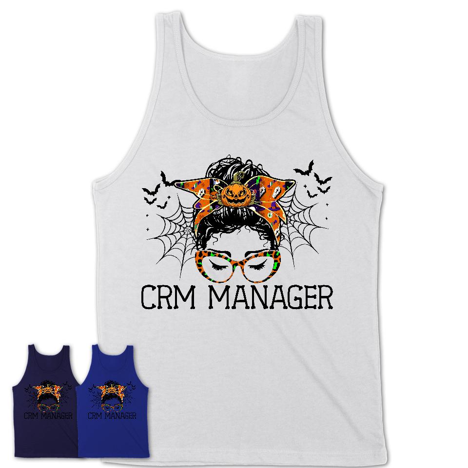 Halloween Crm Manager Shirt, Messy Bun Girl Shirt, Funny Coworker Gift in Halloween, Scary Costume Team Shirt