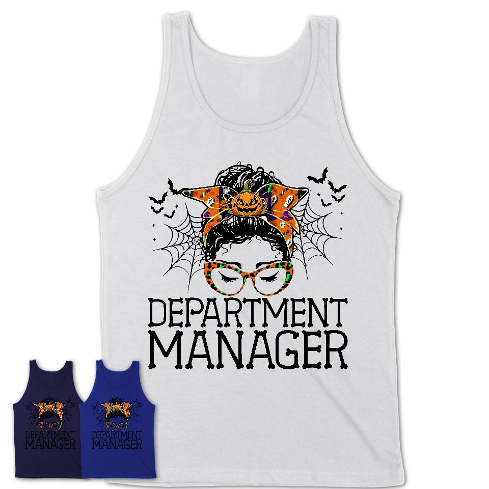 Halloween Department Manager Shirt, Messy Bun Girl Shirt, Funny Coworker Gift in Halloween, Scary Costume Team Shirt