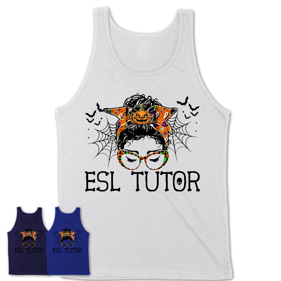 Halloween ESL Tutor Shirt, Messy Bun Girl Shirt, Funny Coworker Gift in Halloween, Scary Costume Team Shirt