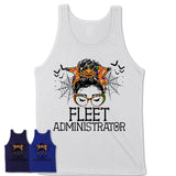 Halloween Fleet Administrator Shirt, Messy Bun Girl Shirt, Funny Coworker Gift in Halloween, Scary Costume Team Shirt