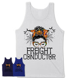 Halloween Freight Conductor Shirt, Messy Bun Girl Shirt, Funny Coworker Gift in Halloween, Scary Costume Team Shirt