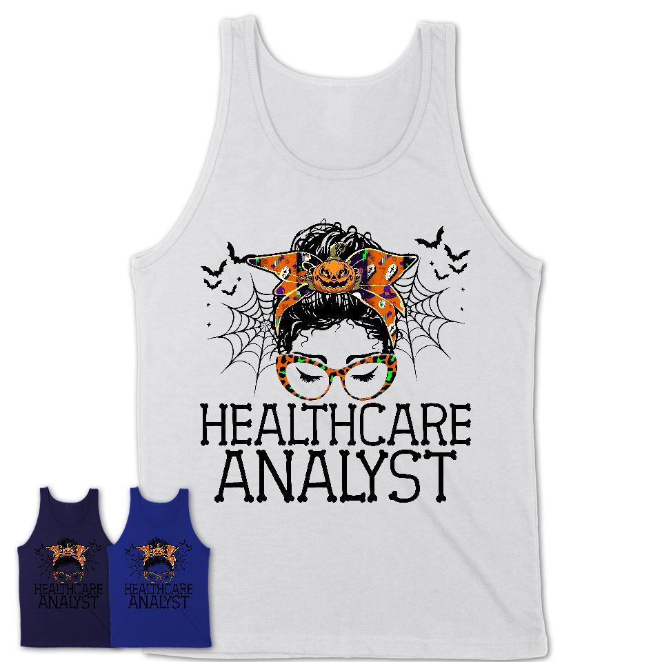Halloween Healthcare Analyst Shirt, Messy Bun Girl Shirt, Funny Coworker Gift in Halloween, Scary Costume Team Shirt