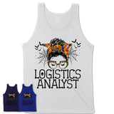 Halloween Logistics Analyst Shirt, Messy Bun Girl Shirt, Funny Coworker Gift in Halloween, Scary Costume Team Shirt