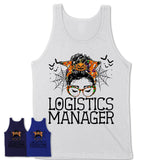Halloween Logistics Manager Shirt, Messy Bun Girl Shirt, Funny Coworker Gift in Halloween, Scary Costume Team Shirt