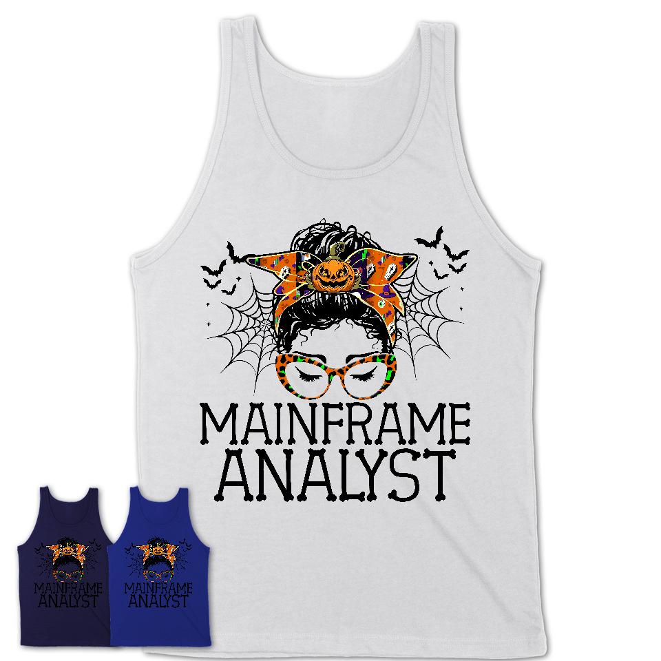 Halloween Mainframe Analyst Shirt, Messy Bun Girl Shirt, Funny Coworker Gift in Halloween, Scary Costume Team Shirt
