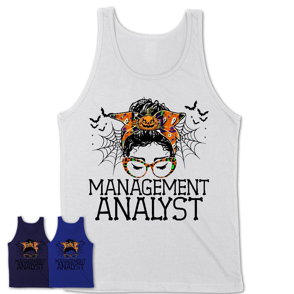 Halloween Management Analyst Shirt, Messy Bun Girl Shirt, Funny Coworker Gift in Halloween, Scary Costume Team Shirt