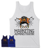Halloween Marketing Administrator Shirt, Messy Bun Girl Shirt, Funny Coworker Gift in Halloween, Scary Costume Team Shirt