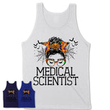 Halloween Medical Scientist Shirt, Messy Bun Girl Shirt, Funny Coworker Gift in Halloween, Scary Costume Team Shirt