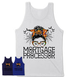 Halloween Mortgage Processor Shirt, Messy Bun Girl Shirt, Funny Coworker Gift in Halloween, Scary Costume Team Shirt