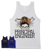 Halloween Principal Engineer Shirt, Messy Bun Girl Shirt, Funny Coworker Gift in Halloween, Scary Costume Team Shirt