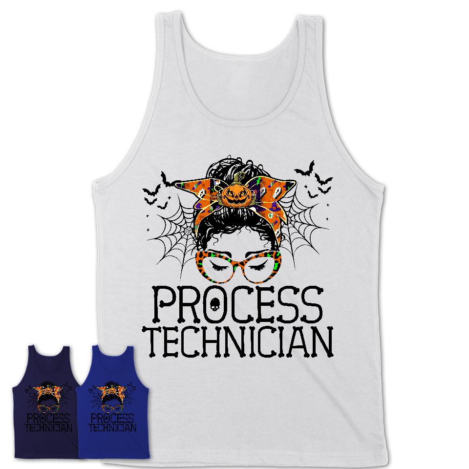 Halloween Process Technician Shirt, Messy Bun Girl Shirt, Funny Coworker Gift in Halloween, Scary Costume Team Shirt