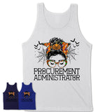 Halloween Procurement Administrator Shirt, Messy Bun Girl Shirt, Funny Coworker Gift in Halloween, Scary Costume Team Shirt